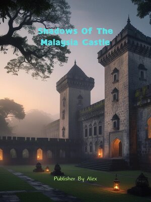 cover image of Shadows of the Malaysia Castle